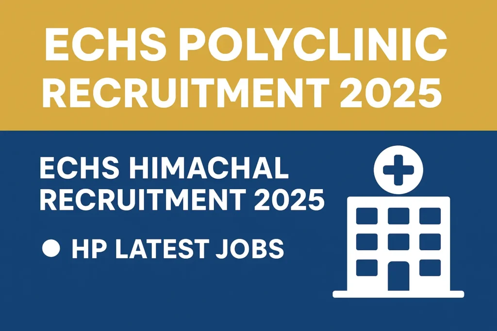 ECHS HP Recruitment 2025, ECHS Shahpur Kangra