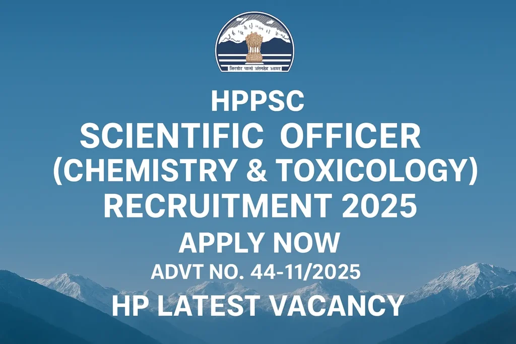 HPPSC Shimla Recruitment 2025 β Apply Now, Scientific Officer (Chemistry & Toxicology)