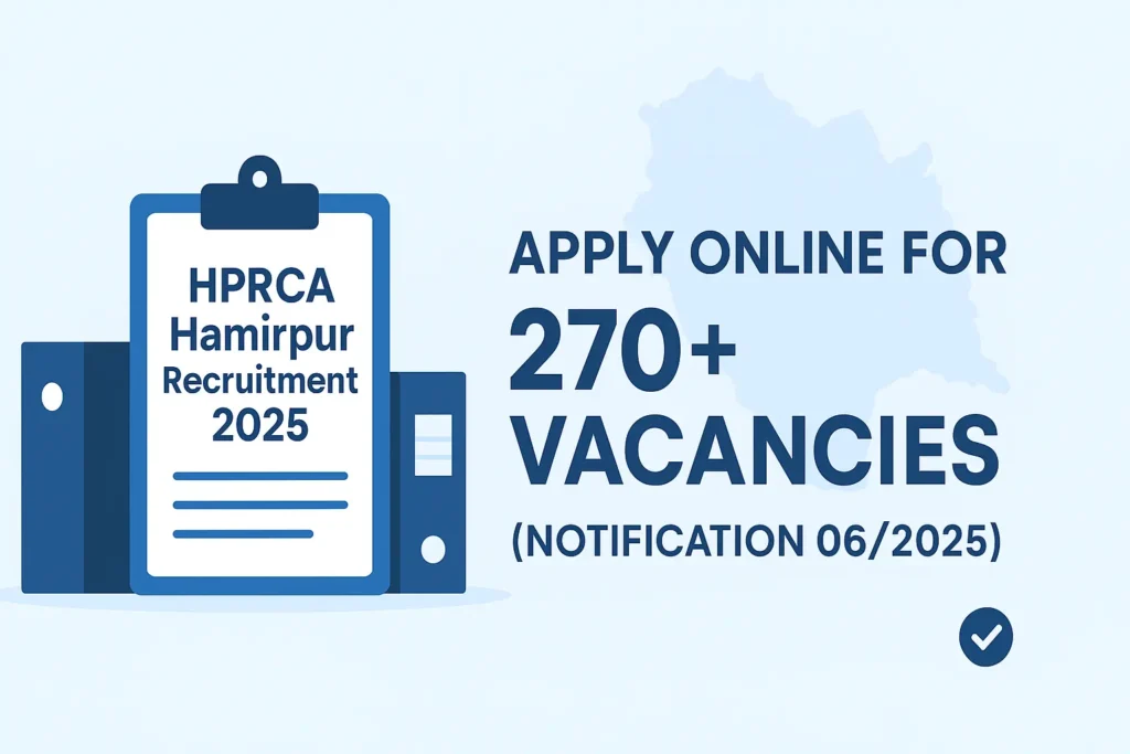 HPRCA Hamirpur Recruitment 2025 270+ posts